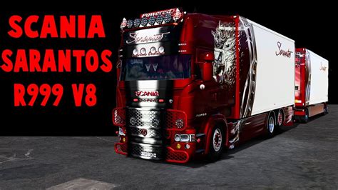 ETS2 1 47 SCANIA R999 SARANTOS V8 OPEN PIPE YouTube