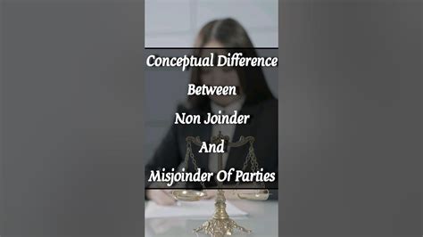 Difference Between Non Joinder And Misjoinder Of Parties Shorts Law