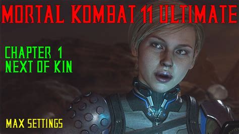 Mortal Kombat 11 Ultimate Chapter 1 Next Of Kin Gameplay And 4k Cut