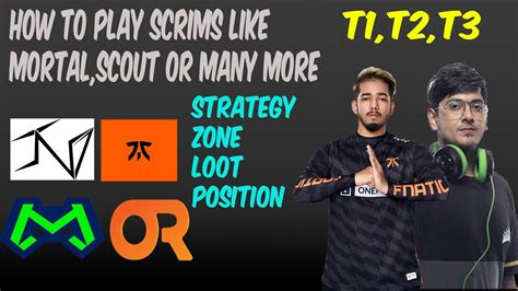 How To Play Scrims Like Mortal And Scout Or Many More Must Watch