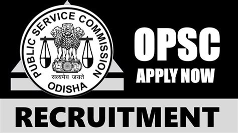 Opsc Recruitment 2024 Check Post Salary Vacancies Selection Process