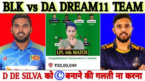 BLK Vs DA Dream11 Prediction Blk Vs Da Dream11 Team B Love Kandy Vs