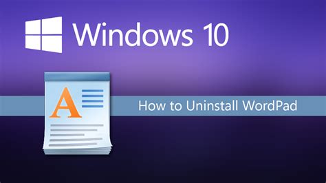 How To Uninstall WordPad On Windows 10 Remove WordPad On Windows 10