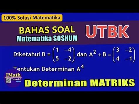 Pembahasan Soal Utbk Matematika Soshum Determinan Matriks Youtube