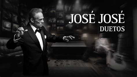 José José Duetos Ediciones Originales Vol1 Youtube