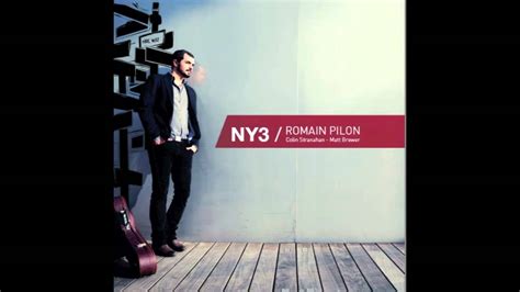 Romain Pilon NY3 Feat Matt Brewer And Colin Stranahan Then She