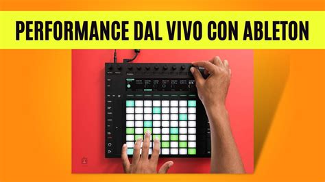 Organizzare E Configurare Ableton Per Una Performance Dal Vivo