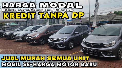 OBRAL HARGA MURAH HONDA BRIO BEKAS PULUHAN UNIT CASH MOBIL 100 JUTA