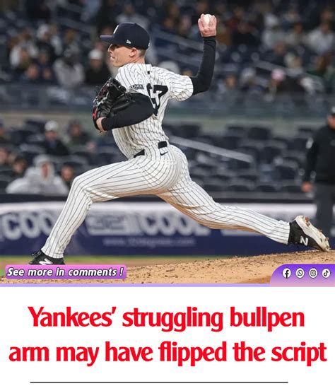 Yankees Struggling Bullpen Arm May Have Flipped The Script News