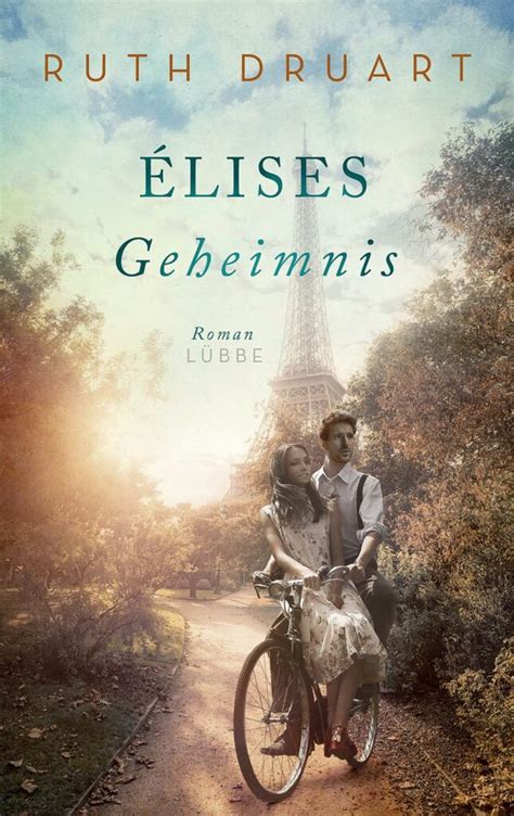 Elises Geheimnis Von Ruth Druart Katjas B Cher Und Rezepte