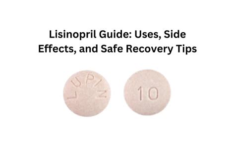 Lisinopril Guide: Uses, Side Effects, and Safe Recovery Tips