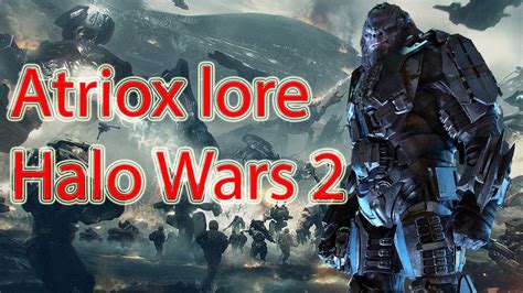 Atriox Lore Halo Wars Youtube