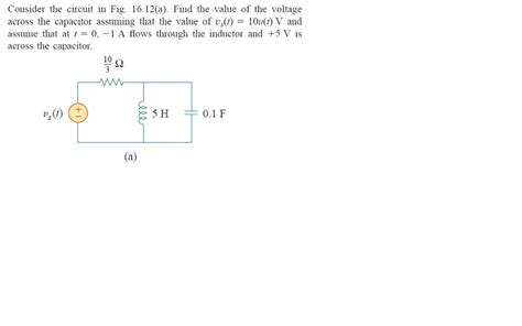 Solved Consider The Circuit In Fig 16 12 A Find The Value Chegg