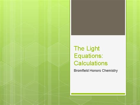 The Light Equations Calculations Bromfield Honors Chemistry Objectives