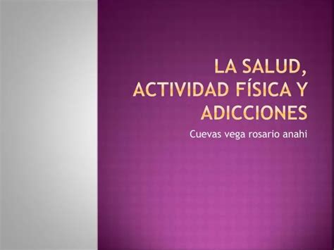 Ppt La Salud Actividad F Sica Y Adicciones Powerpoint Presentation