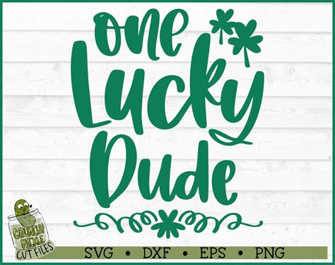 One Lucky Dude Svg File Dxf Eps Png St Patricks Day Svg Etsy