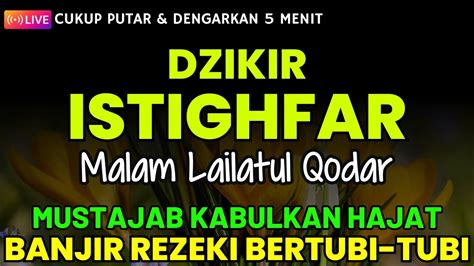 Dzikir Sholawat Istighfar Mustajab Kabulkan Hajat Astaghfirullah