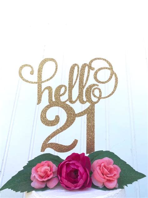 Glitter Hello 21 21st Birthday Cake Topper Twenty One Gold Etsy