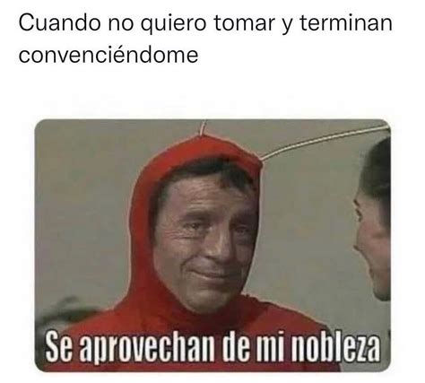 Cuando No Quiero Tomar Y Terminan Convenci Ndome Se Aprovechan De Mi