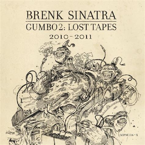 Brenk Sinatra K Ndigt Gumbo Ii Pretty Ugly Lost Tapes An Rap De