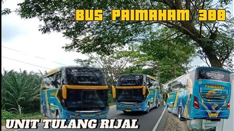 Bus Paimaham Lari Kencang Menuju Ke Bengkulu Unit Tulang Rijal Di