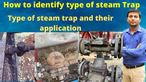 How To Identify Different Type Of Steam Trap In Field Type Of Steam