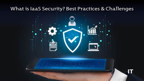 What is IaaS Security? Best Practices & Challenges