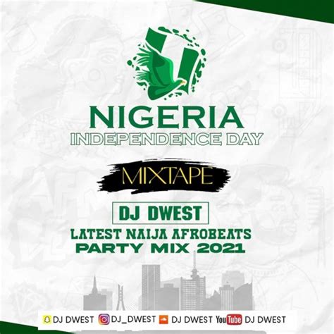 Stream 2021 Nigeria Independence Day Afrobeats Latest Naija Party