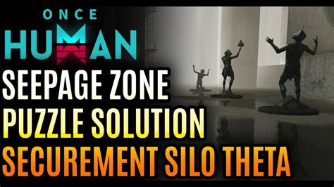 Seepage Zone Puzzle Solution Securement Silo Theta Once Human Youtube