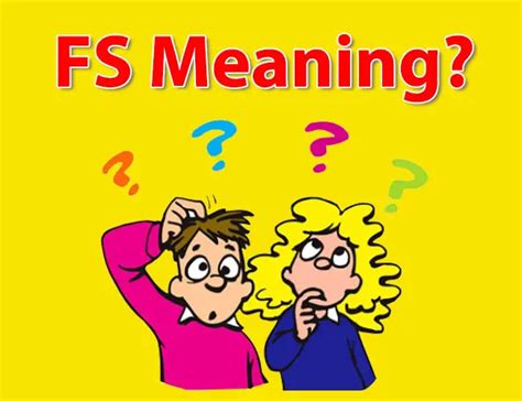 Fs Meaning What Does Fs Mean