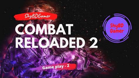 Combat Reloaded 2 Gameplay Two YouTube