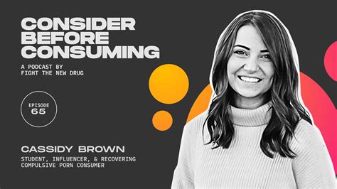 Cassidy Brown Consider Before Consuming