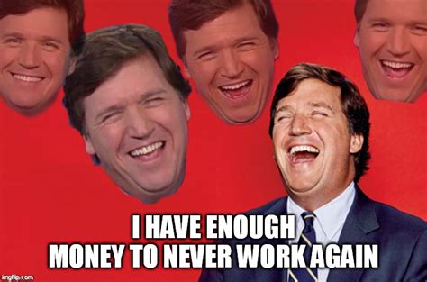 Tucker Laughs At Libs Imgflip