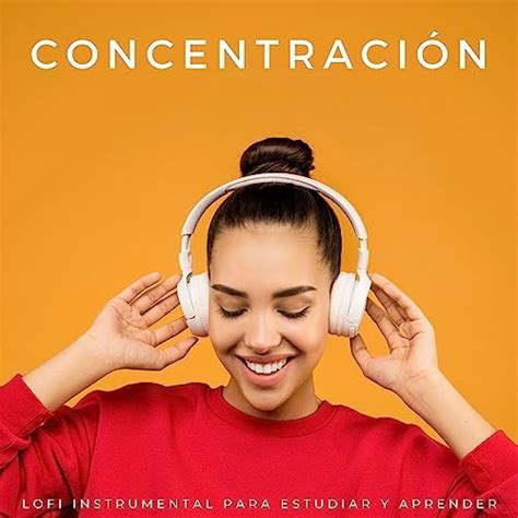 Concentraci N Lofi Instrumental Para Estudiar Y Aprender By Ritmos De