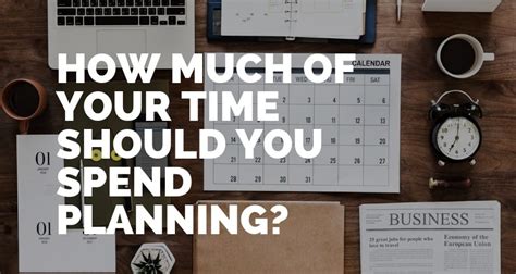 How Much Of Your Time Should You Spend Planning Pmp Paul Minors