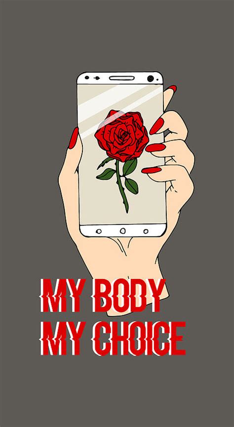 My Body My Choice Digital Art By Anh Nguyen Fine Art America