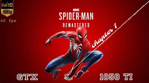 Marvel Spiderman Remastered Chapter 1 With GTX 1050ti 60Fps Ultra