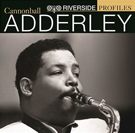 Amazon Riverside Profiles Cannonball Adderley Cannonball