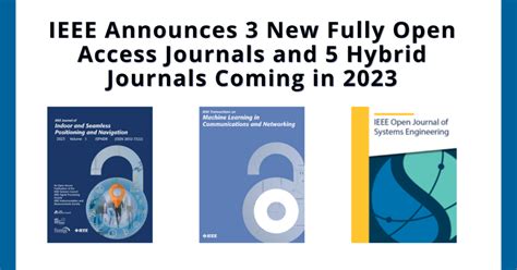 Ieee Announces New Fully Open Access Journals And Hybrid Journals