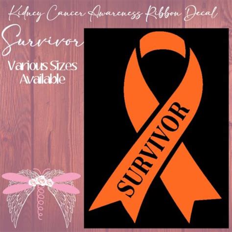 Survivor Kidney Cancer Awareness Ribbons Orange Vinyl Decal Stickers 18