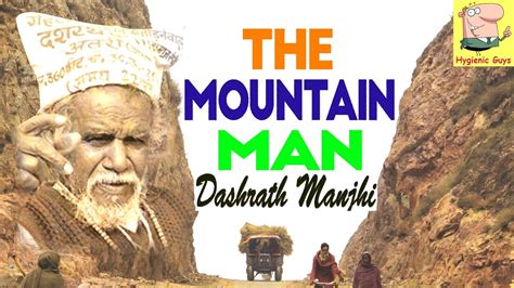 Dashrath Manjhi The Man Who Moved The Mountain Unseen Real Life Video