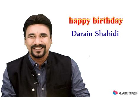 celebrity born happy birthday  darain shahidi indian
