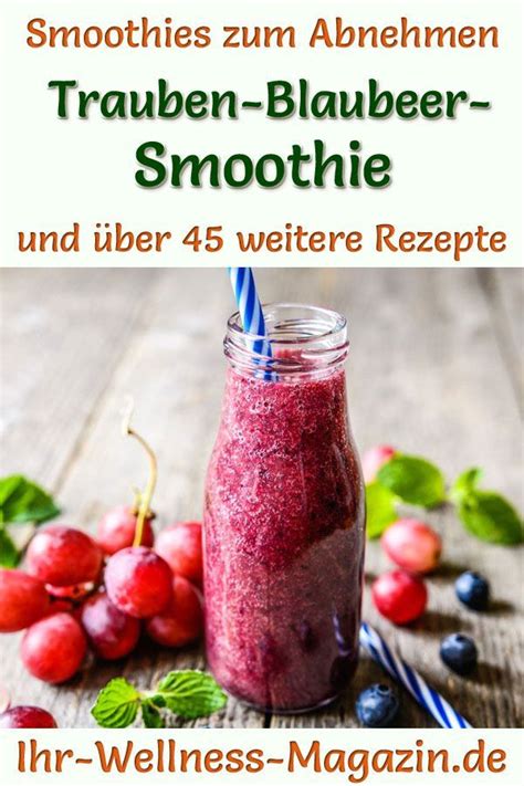 Trauben Blaubeer Smoothie Gesundes Rezept Zum Abnehmen Fresh