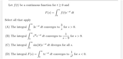 Solved Let F T Be A Continuous Function For T 0 And F S