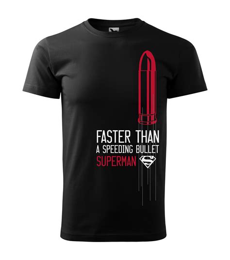 T-shirt The Superman - Faster than a speeding bullet | Tips for ...