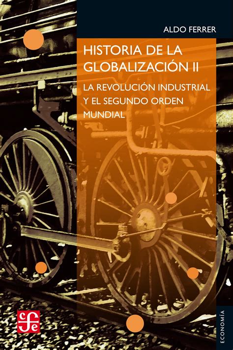 Historia de la globalización II eBook by Aldo Ferrer EPUB Rakuten