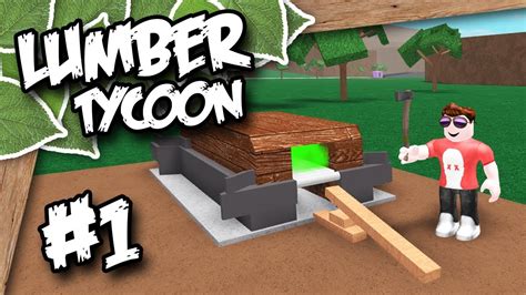 Lumber Tycoon 1 Youtube