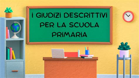 Quali Sono I Giudizi Descrittivi Per La Scuola Primaria Sostegno 20