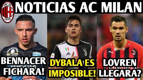 Dybala Al Milan Lovren En Milano Bennacer Es Rossonero Schar