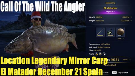 Call Of The Wild The Angler Location Legendary Mirror Carp El Matador